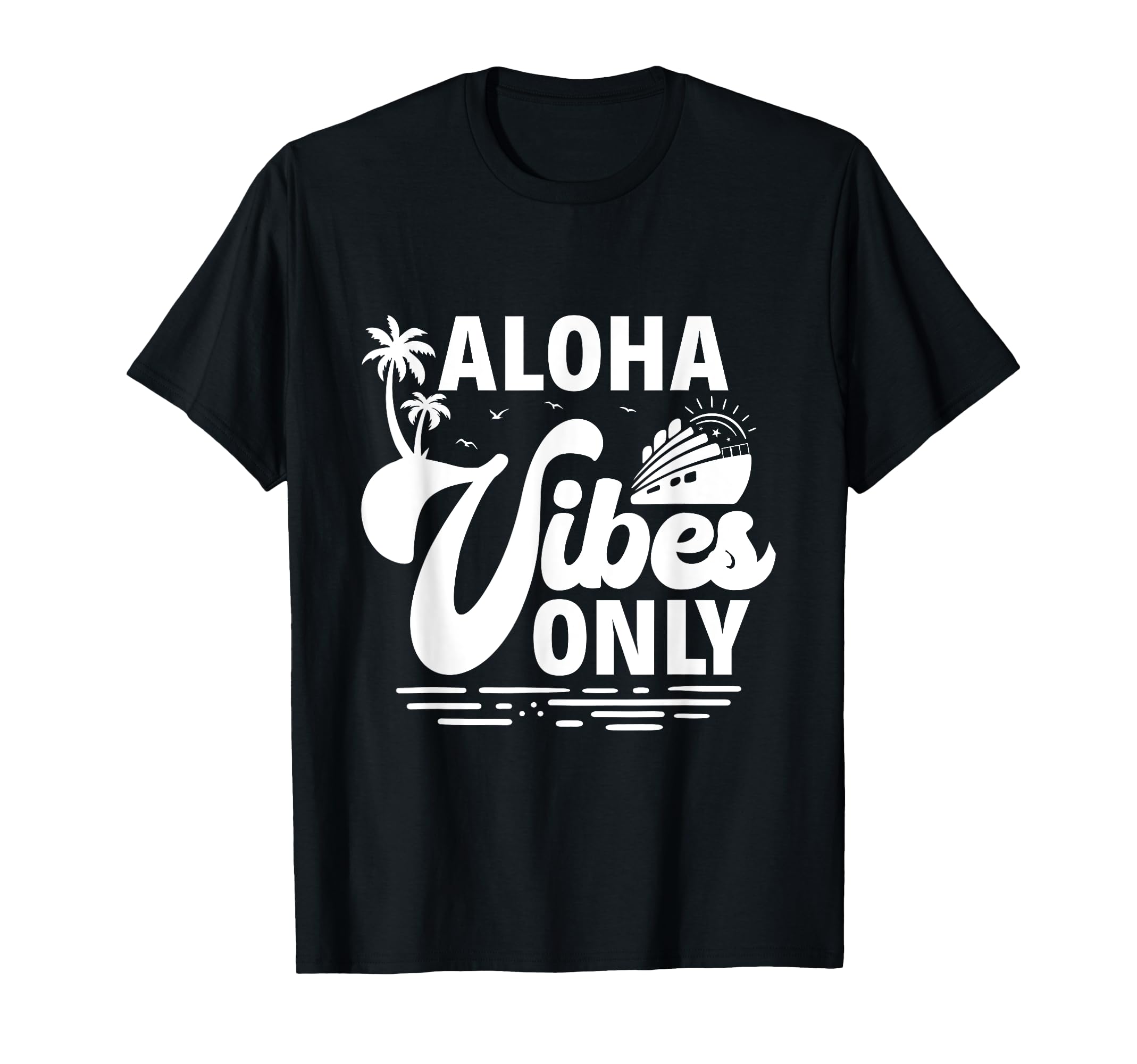 Aloha Vibes Only - Hawaii Family Vacation Cruise Trip T-Shirt
Aloha Vibes Only - Hawaii Family Vacation Cruise Trip T-Shirt