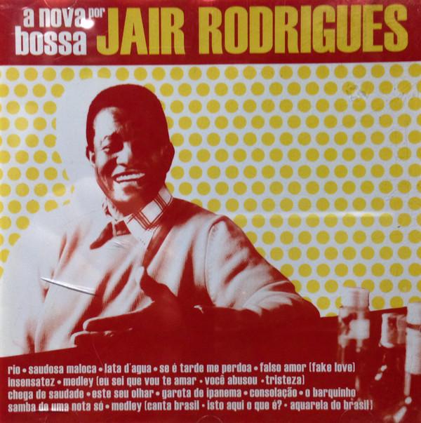 CD JAIR RODRIGUES - Nova Bossa Por Jair Rodrigues T0058392 Trama 2003 Brazil Latin Used
CD JAIR RODRIGUES - Nova Bossa Por Jair Rodrigues T0058392 Trama 2003 Brazil Latin Used