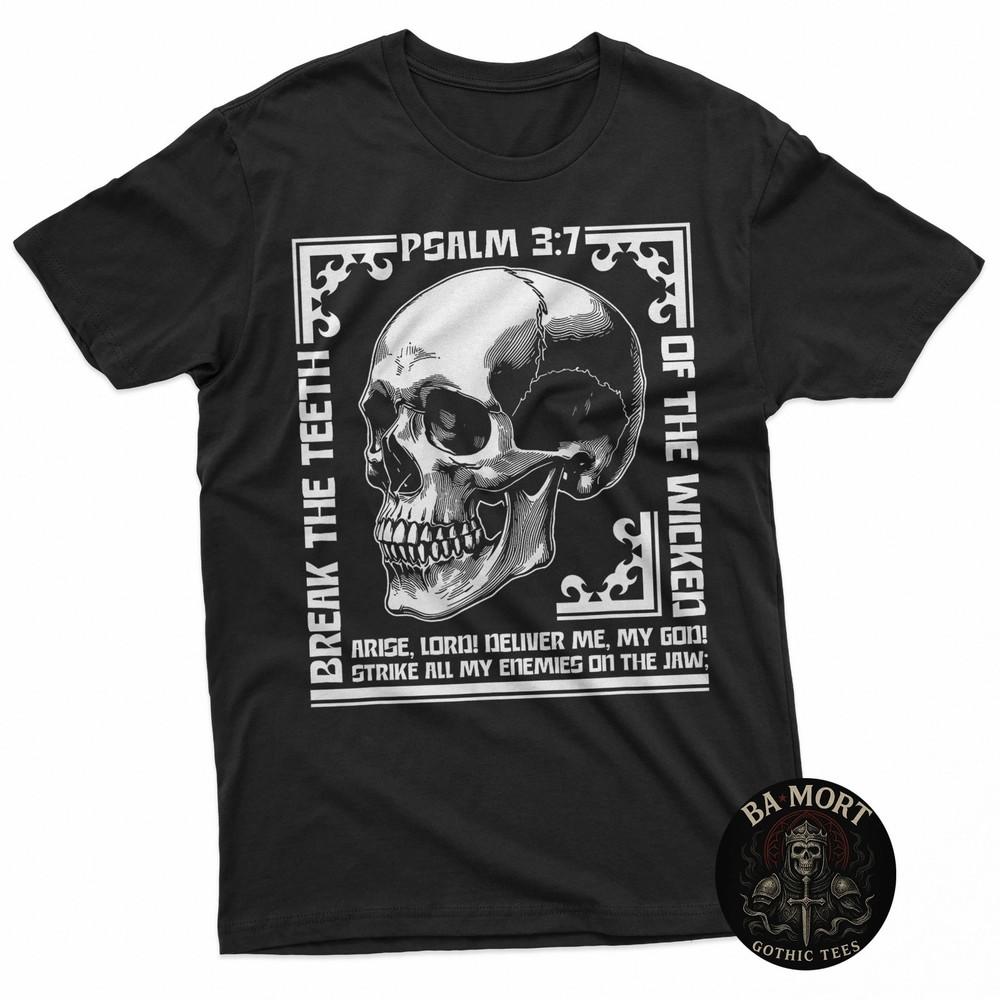 Break The Teeth of The Wicked Christian Tee Psalm 37 Gothic TShirt Unisex T-Shirt S
Break The Teeth of The Wicked Christian Tee Psalm 37 Gothic TShirt Unisex T-Shirt S