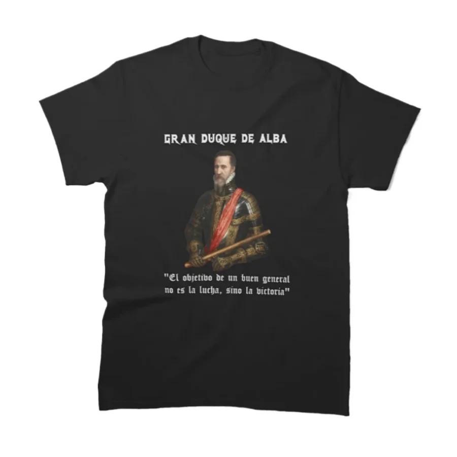 Spanish General and Statesman Duke of Alba TShirt 100 Cotton ONeck Summer Short Sleeve Casual Mens Tshirt Size S3XL S
Spanish General and Statesman Duke of Alba TShirt 100 Cotton ONeck Summer Short Sleeve Casual Mens Tshirt Size S3XL S
