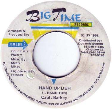 7inch Record CAPTAIN BARKEY - Hand Up Deh NONE Big Time Record 1998 Jamaica Reggae, Ska & Dub Used
7inch Record CAPTAIN BARKEY - Hand Up Deh NONE Big Time Record 1998 Jamaica Reggae, Ska & Dub Used