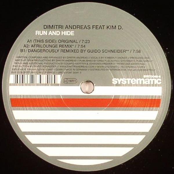 12inch Record DIMITRI ANDREAS FEAT KIM D. - Run And Hide SYST00486 Systematic 2008 Germany Dance & Electronica Used
12inch Record DIMITRI ANDREAS FEAT KIM D. - Run And Hide SYST00486 Systematic 2008 Germany Dance & Electronica Used