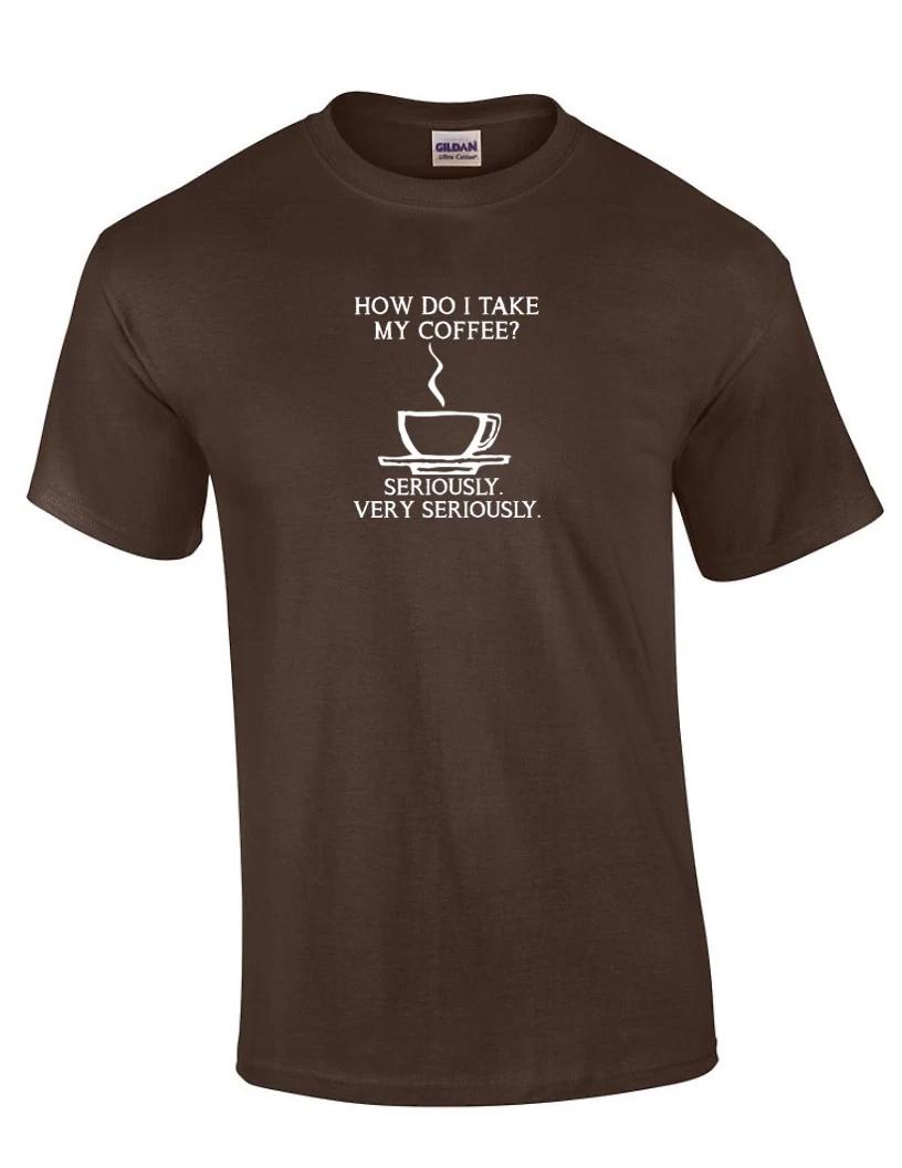 How Do I Take my Coffee Seriously T-Shirt Funny Caffeine Brown Cotton Shirt 4XL
How Do I Take my Coffee Seriously T-Shirt Funny Caffeine Brown Cotton Shirt 4XL