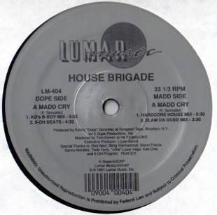 12inch Record HOUSE BRIGADE - A Madd Cry LM404 Lumar Music 1991 US Dance & Electronica Used
12inch Record HOUSE BRIGADE - A Madd Cry LM404 Lumar Music 1991 US Dance & Electronica Used