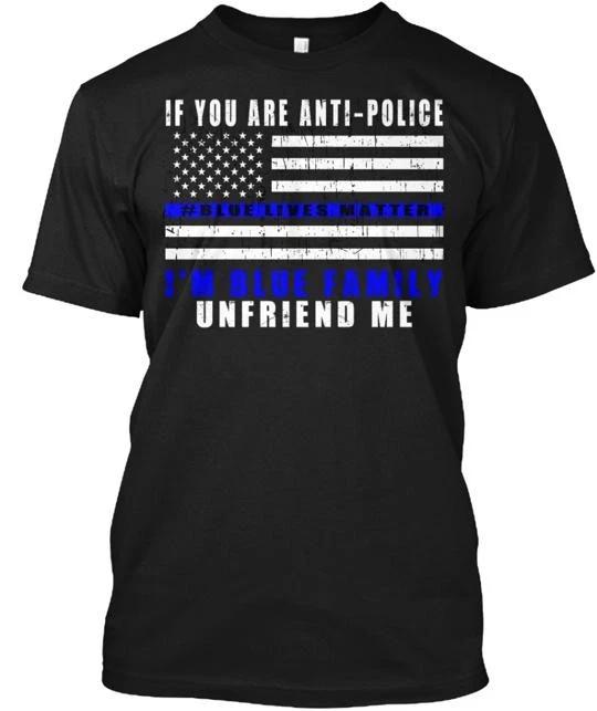 If You Are Anti-police Im Blue Family T shirt Made in the USA Size S to 5XL L
If You Are Anti-police Im Blue Family T shirt Made in the USA Size S to 5XL L