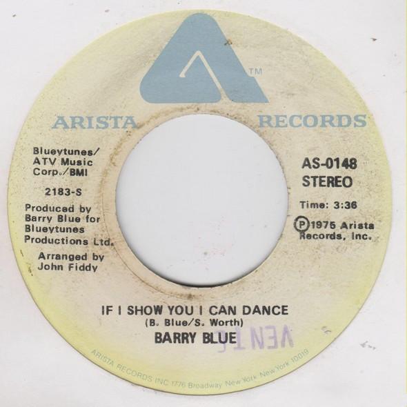 7inch Record BARRY BLUE - If I Show You I Can Dance AS0148 Arista 1975 US Rock Used
7inch Record BARRY BLUE - If I Show You I Can Dance AS0148 Arista 1975 US Rock Used