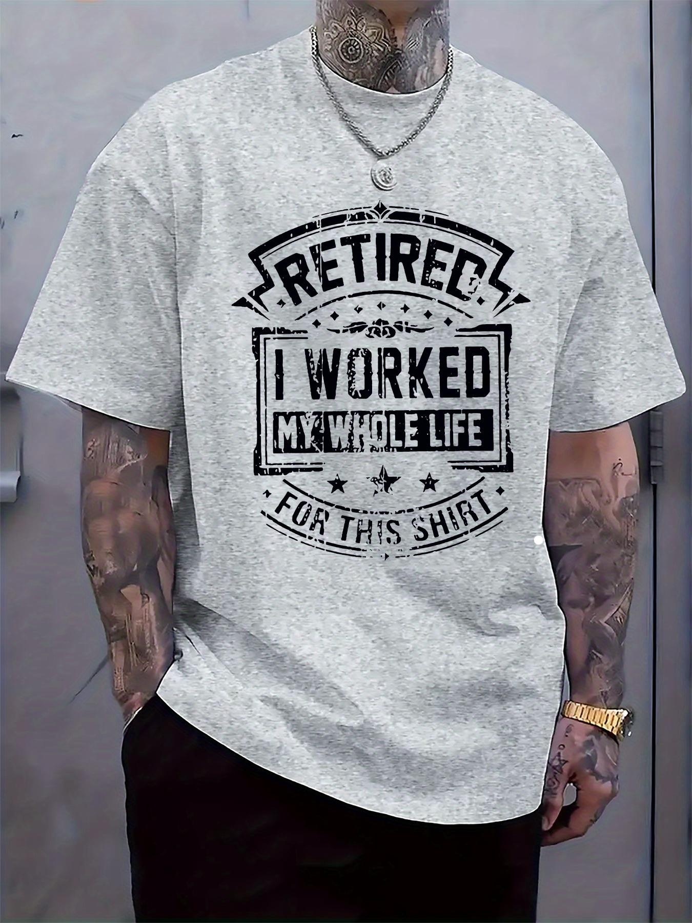 Retired - I Worked My Whole Life for This Shirt Graphic Tee - Casual Crew Neck Short Sleeve T-shirt with Star & Ribbon Design XXXXL
Retired - I Worked My Whole Life for This Shirt Graphic Tee - Casual Crew Neck Short Sleeve T-shirt with Star & Ribbon Design XXXXL