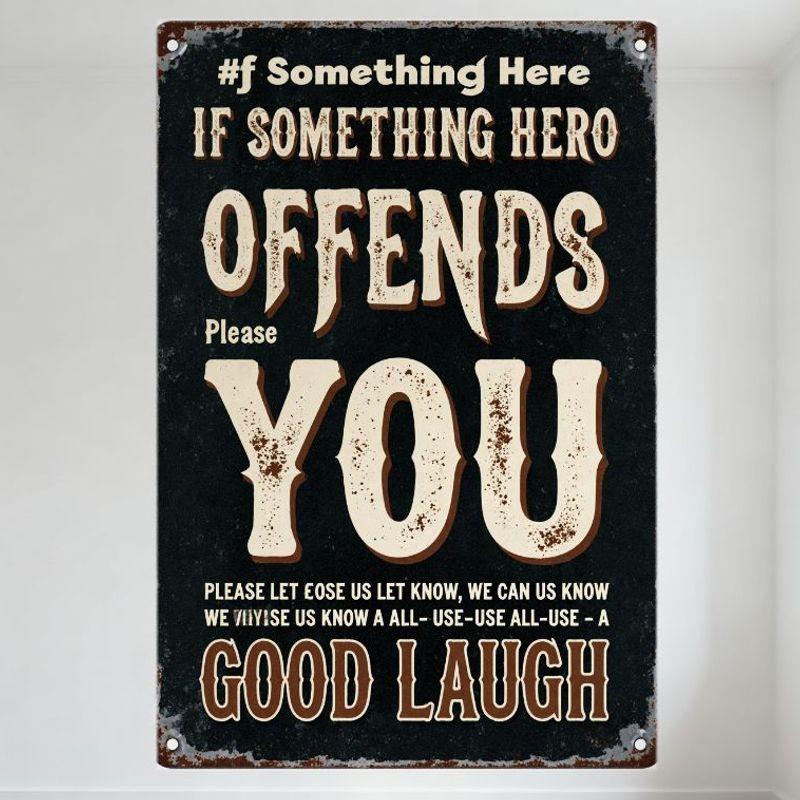 Vintage Style Metal Tin Sign IF SOMETHING OFFENDS YOU... Rustic Weathered Home Decor for Man Cave Bar Café, Humorous Sarcastic 20x30cm(7.8x11.8inch)
Vintage Style Metal Tin Sign IF SOMETHING OFFENDS YOU... Rustic Weathered Home Decor for Man Cave Bar Café, Humorous Sarcastic 20x30cm(7.8x11.8inch)