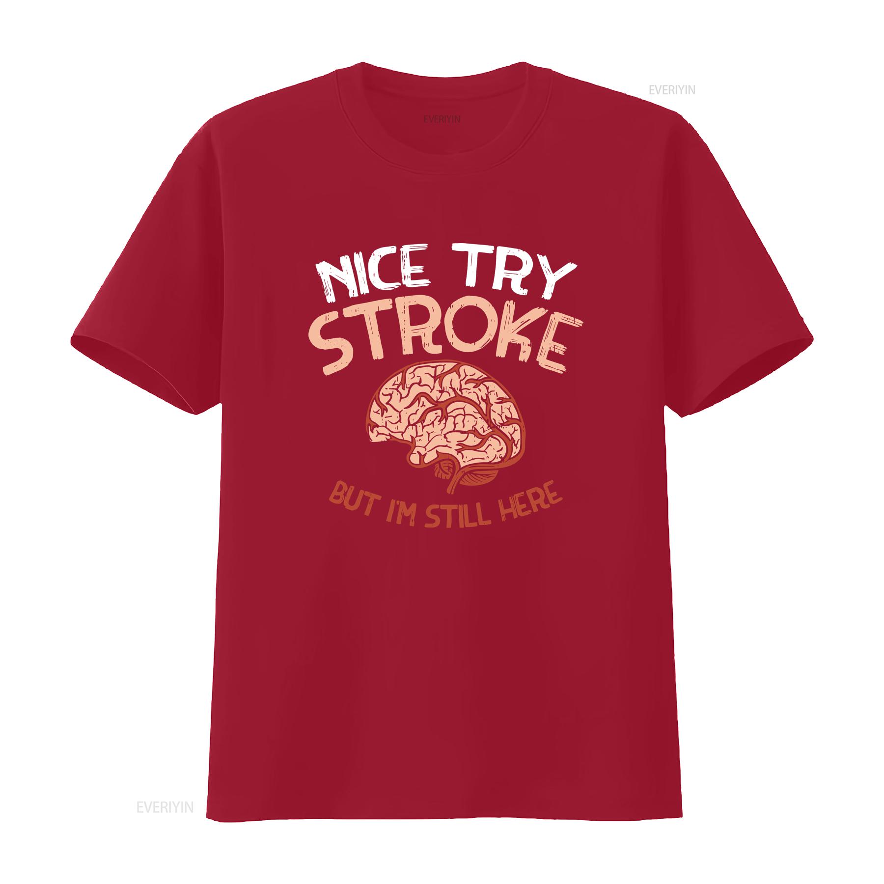 NEW LIMITED Nice Try Stroke but Im still here Brain Attack Awareness T Shirt vintage Washed Stretched designer clothes S
NEW LIMITED Nice Try Stroke but Im still here Brain Attack Awareness T Shirt vintage Washed Stretched designer clothes S