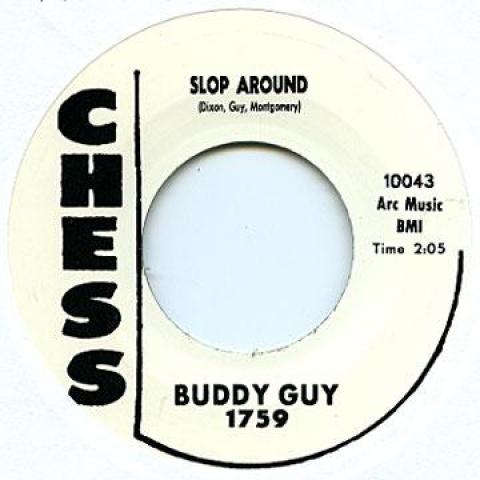 7inch Record BUDDY GUY - Slop Around / Treasure Untold CHESS1759 Chess UK 1964 UK Rock
7inch Record BUDDY GUY - Slop Around / Treasure Untold CHESS1759 Chess UK 1964 UK Rock