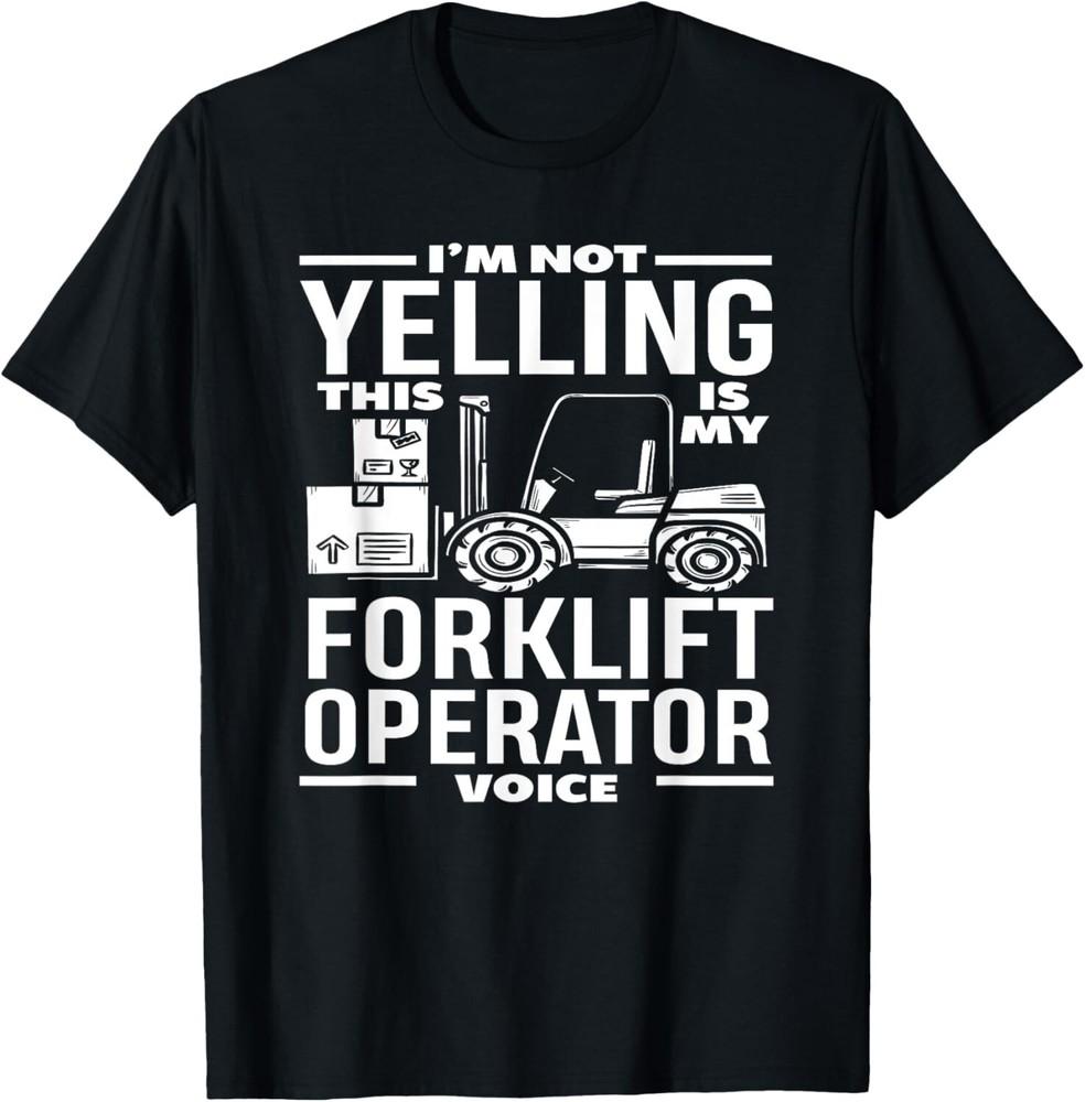 I m Not Yelling This Is My Forklift Operator Voice Tee Gift Unisex T-Shirt S
I m Not Yelling This Is My Forklift Operator Voice Tee Gift Unisex T-Shirt S