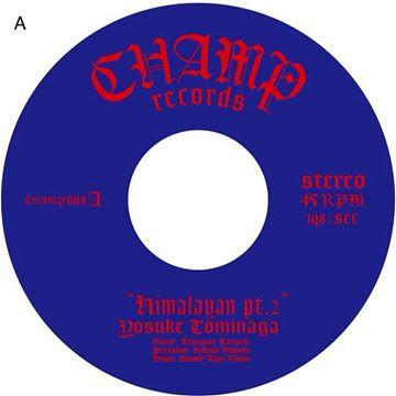 7inch Record YOSUKE TOMINAGA - Himalayan pt.2 & pt.3 008 Champ Records 2016 Japan Soul/Funk Used
7inch Record YOSUKE TOMINAGA - Himalayan pt.2 & pt.3 008 Champ Records 2016 Japan Soul/Funk Used
