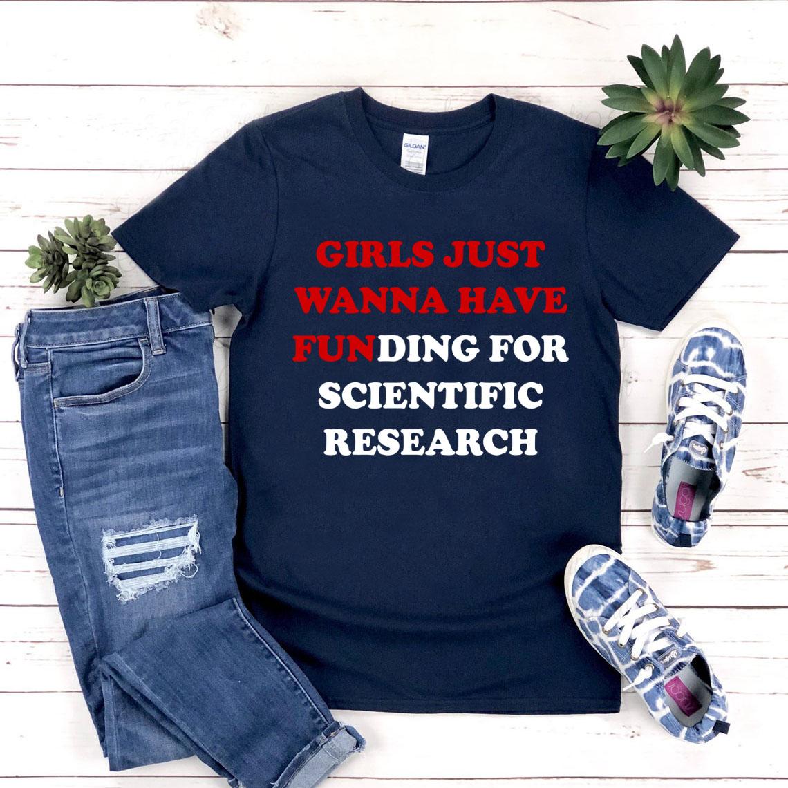 Girls Just Wanna Have Funding T Shirt Girl Scientist Shirt Scientific Research T Shirts Women Clothes Casual Tops Summer Tshirt 4XL
Girls Just Wanna Have Funding T Shirt Girl Scientist Shirt Scientific Research T Shirts Women Clothes Casual Tops Summer Tshirt 4XL