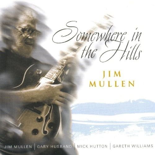 CD JIM MULLEN Somewhere in the Hills CD2085 UK Jazz Used
CD JIM MULLEN Somewhere in the Hills CD2085 UK Jazz Used