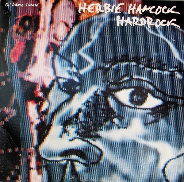 12inch Record HERBIE HANCOCK - Hardrock 4405027 Columbia 1984 US Dance & Electronica Used
12inch Record HERBIE HANCOCK - Hardrock 4405027 Columbia 1984 US Dance & Electronica Used