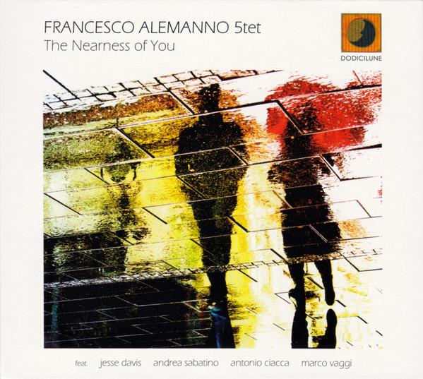 CD FRANCESCO ALEMANNO 5TET - The Nearness Of You Ed373 Dodicilune 2017 Non Japan Jazz Used
CD FRANCESCO ALEMANNO 5TET - The Nearness Of You Ed373 Dodicilune 2017 Non Japan Jazz Used