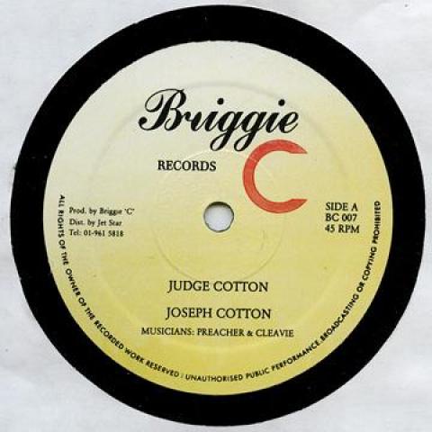 12inch Record JOSEPH COTTON - Judge Cotton / Dub BC007 Briggie C 1990 Canada Reggae, Ska & Dub
12inch Record JOSEPH COTTON - Judge Cotton / Dub BC007 Briggie C 1990 Canada Reggae, Ska & Dub
