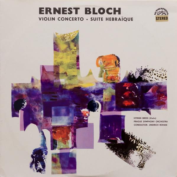 LP Record ERNEST BLOCH HYMAN BRESS PRAGUE S Violin Concerto Suite Hebraque 50881 SUPRAPHON 1968 Czechoslov Classical Used
LP Record ERNEST BLOCH HYMAN BRESS PRAGUE S Violin Concerto Suite Hebraque 50881 SUPRAPHON 1968 Czechoslov Classical Used
