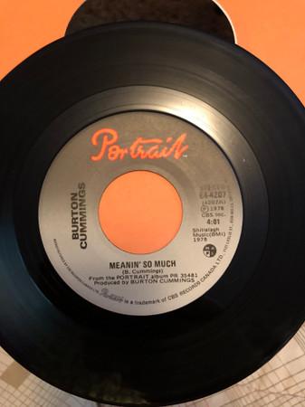 7inch Record BURTON CUMMINGS - Meanin So Much / Takes A Fool To L E44207 Portrait 1978 Canada Rock Used
7inch Record BURTON CUMMINGS - Meanin So Much / Takes A Fool To L E44207 Portrait 1978 Canada Rock Used