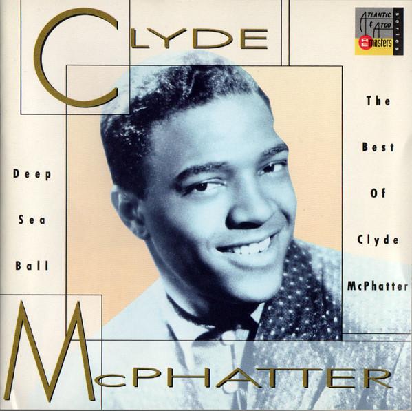CD CLYDE MCPHATTER - Deep Sea Ball: The Best Of Clyde Mc 823142 Atlantic 1991 US Rock Used
CD CLYDE MCPHATTER - Deep Sea Ball: The Best Of Clyde Mc 823142 Atlantic 1991 US Rock Used