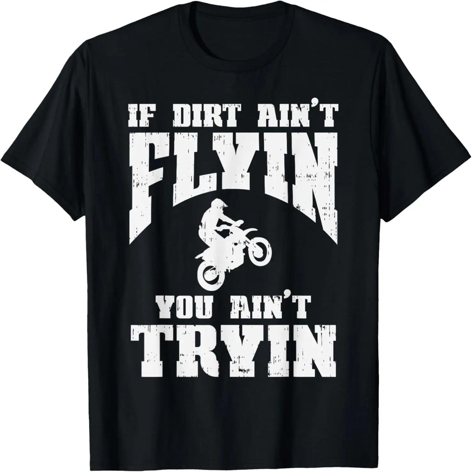 If Dirt Aint Flyin Tryin Motocross Track Racing Biker Gift T-Shirt XXXXXL чёрный
If Dirt Aint Flyin Tryin Motocross Track Racing Biker Gift T-Shirt XXXXXL чёрный