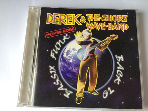 CD DEREK & THE SHORT WAVE BAND - OPERATION:BOOMSKi DKSBCD003 wildtone music 1999 Japan Rock Used
CD DEREK & THE SHORT WAVE BAND - OPERATION:BOOMSKi DKSBCD003 wildtone music 1999 Japan Rock Used