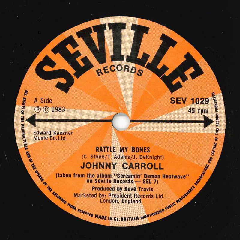 7inch Record JOHNNY CARROLL - Rattle My Bones SEV1029 Seville Records 1983 UK Rock Used
7inch Record JOHNNY CARROLL - Rattle My Bones SEV1029 Seville Records 1983 UK Rock Used