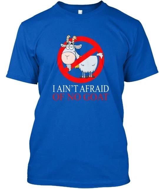 I Aint Afraid of No Goat T-shirt Made in the USA Size S to 5XL S
I Aint Afraid of No Goat T-shirt Made in the USA Size S to 5XL S