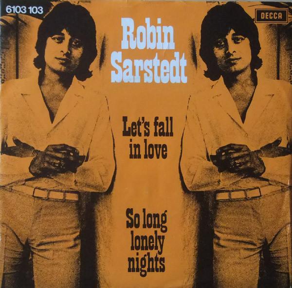 7inch Record ROBIN SARSTEDT Lets Fall In Love So Long Lonely 6103103 DECCA 1976 Netherland Pop Used
7inch Record ROBIN SARSTEDT Lets Fall In Love So Long Lonely 6103103 DECCA 1976 Netherland Pop Used