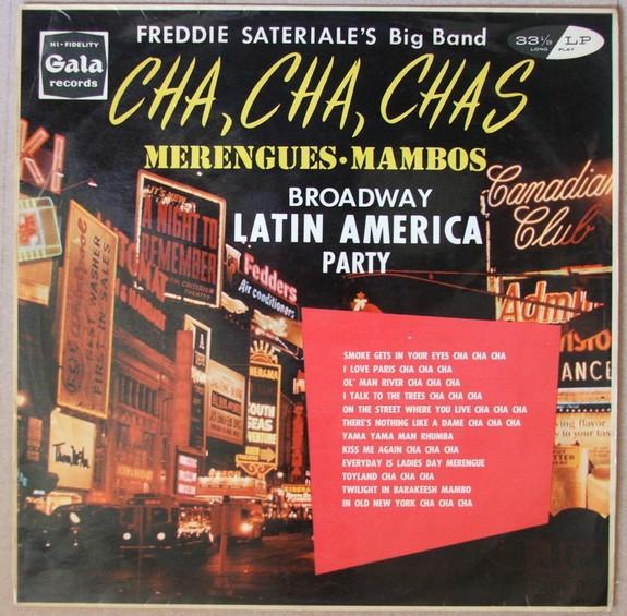 LP Record FREDDIE SATERIALE S BIG BAND - Cha, Cha, Chas, Merengues And Mambo GLP340 Gala Records 1958 UK Latin Used
LP Record FREDDIE SATERIALE S BIG BAND - Cha, Cha, Chas, Merengues And Mambo GLP340 Gala Records 1958 UK Latin Used