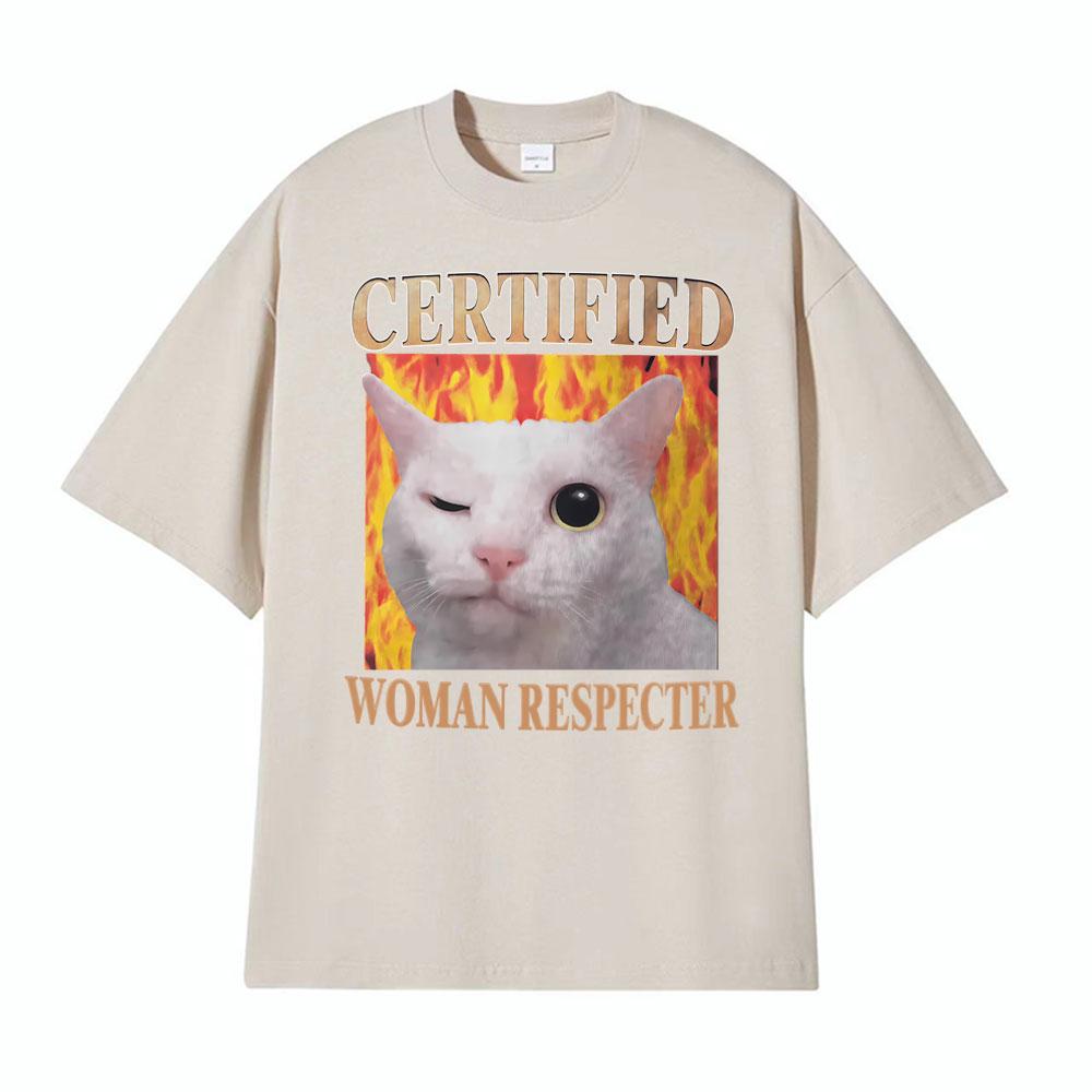 Certified Women Respecter Funny Cat Mleme Tee Shirt Gift Women Unisex Fashion Vintage Cartoon T Shirts Casual Cotton Loose TShirt 4XL
Certified Women Respecter Funny Cat Mleme Tee Shirt Gift Women Unisex Fashion Vintage Cartoon T Shirts Casual Cotton Loose TShirt 4XL