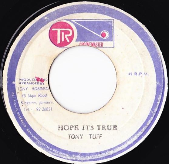 7inch Record TONY TUFF Hope Its True NONE TR Groovemaster Jamaica Reggae Ska Dub Used
7inch Record TONY TUFF Hope Its True NONE TR Groovemaster Jamaica Reggae Ska Dub Used