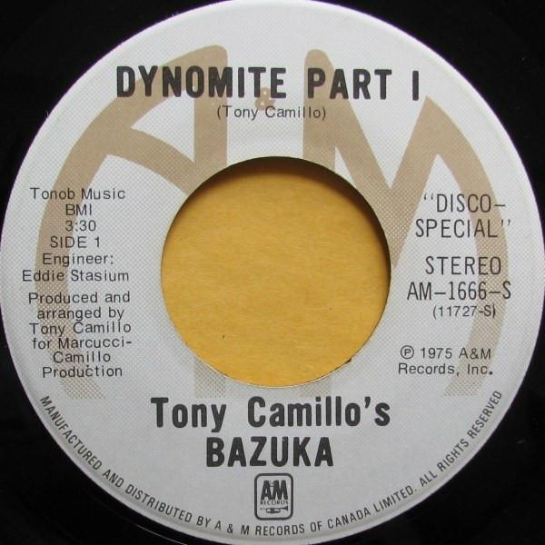 7inch Record TONY CAMILLO S BAZUKA - Dynomite AM1666S A&M Records 1975 Canada Soul/Funk Used
7inch Record TONY CAMILLO S BAZUKA - Dynomite AM1666S A&M Records 1975 Canada Soul/Funk Used
