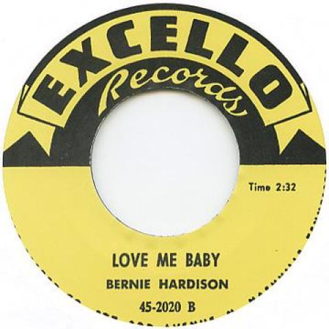 7inch Record BERNIE HARDISON - Love Me Baby / Yeah, It s True EXCELLO2020 Excello UK UK Blues
7inch Record BERNIE HARDISON - Love Me Baby / Yeah, It s True EXCELLO2020 Excello UK UK Blues
