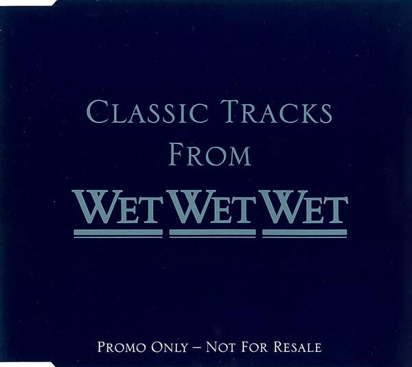CD WET WET WET - Classic Tracks From Wet Wet Wet WCDDJ3PROMO The Precious Or 1991 UK Rock Used
CD WET WET WET - Classic Tracks From Wet Wet Wet WCDDJ3PROMO The Precious Or 1991 UK Rock Used