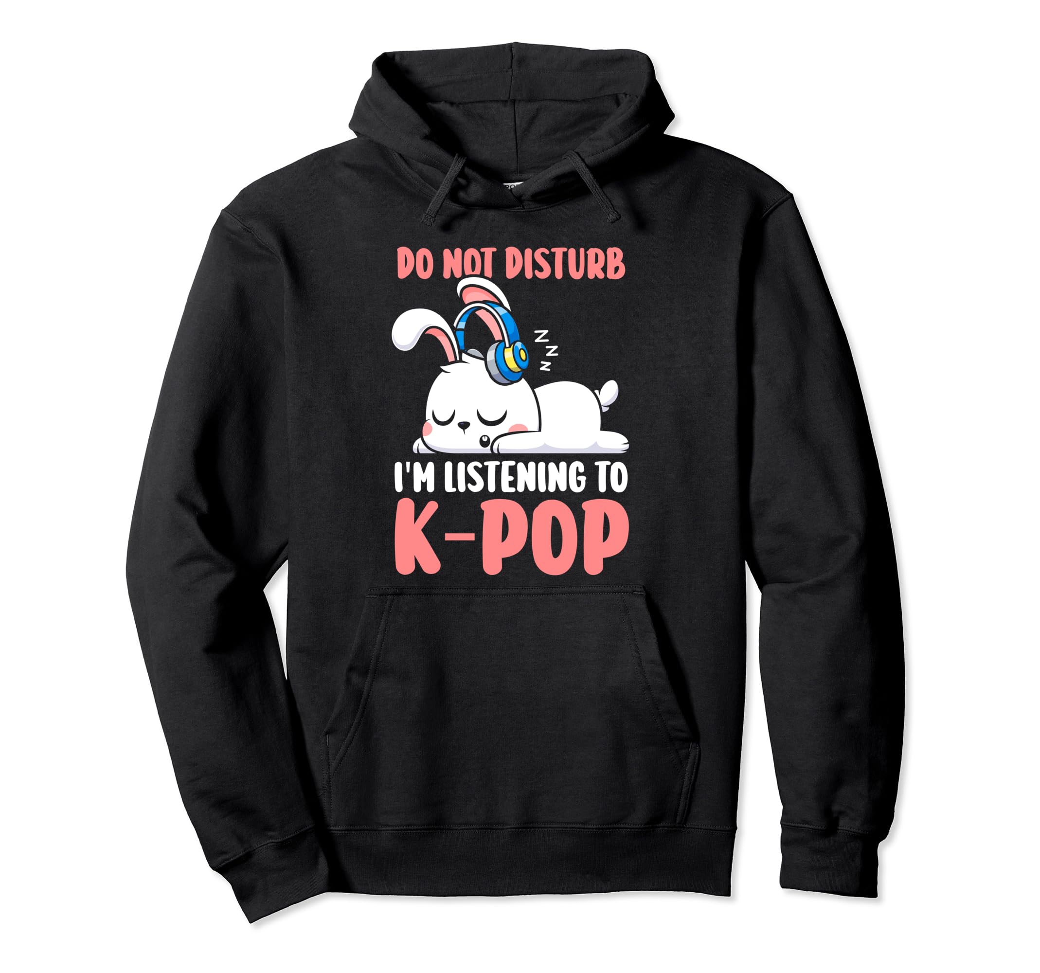 Do not disturb I m listening to K-pop K-pop merchandise hoodie
Do not disturb I m listening to K-pop K-pop merchandise hoodie
