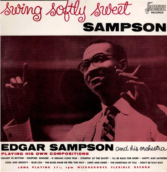 LP Record EDGAR SAMPSON & HIS ORCHESTRA - Swing Softly Sweet Sampson JASM1020 Jasmine Records UK Jazz Used
LP Record EDGAR SAMPSON & HIS ORCHESTRA - Swing Softly Sweet Sampson JASM1020 Jasmine Records UK Jazz Used