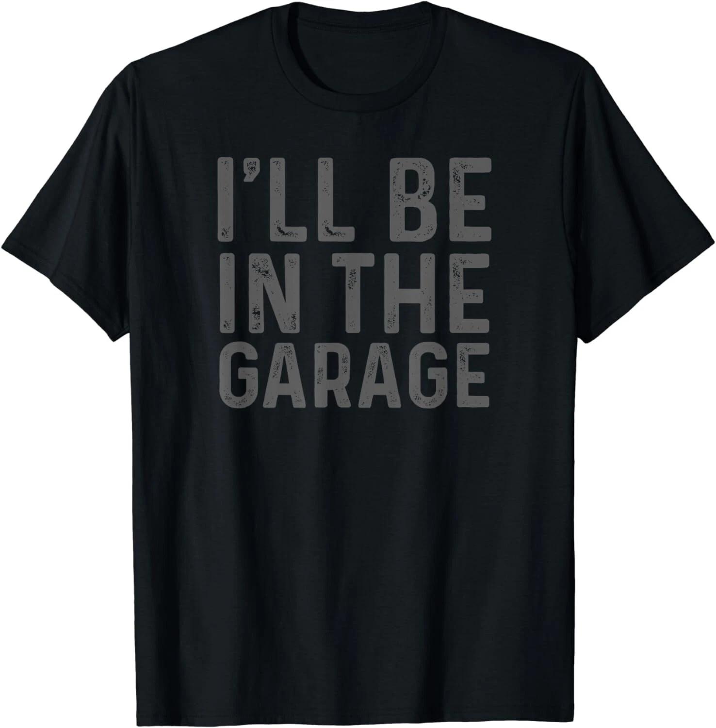 I ll Be in The Garage Mechanic Dad Joke Handyman Grandpa Fun Gift Unisex T-Shirt 4XL
I ll Be in The Garage Mechanic Dad Joke Handyman Grandpa Fun Gift Unisex T-Shirt 4XL
