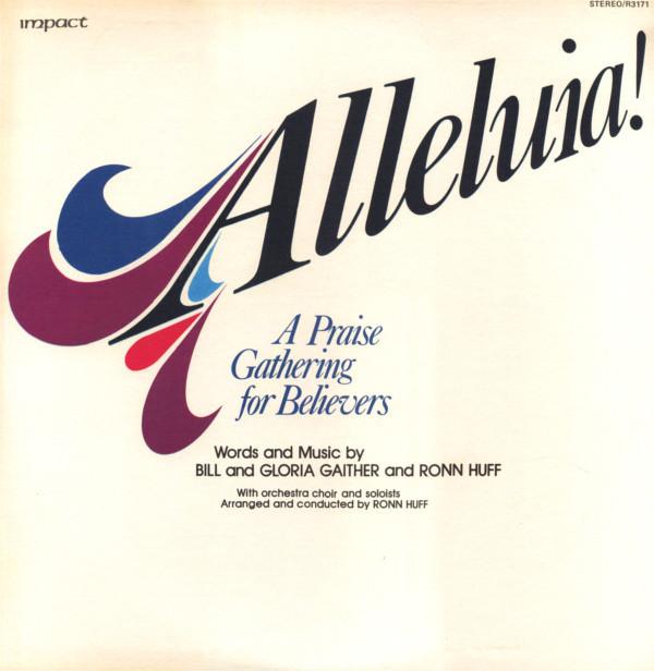 LP Record BILL & GLORIA GAITHER, RONN HUFF - Alleluia! A Praise Gathering for Be R3171 IMPACT 1973 US Religious & Devotional Used
LP Record BILL & GLORIA GAITHER, RONN HUFF - Alleluia! A Praise Gathering for Be R3171 IMPACT 1973 US Religious & Devotional Used