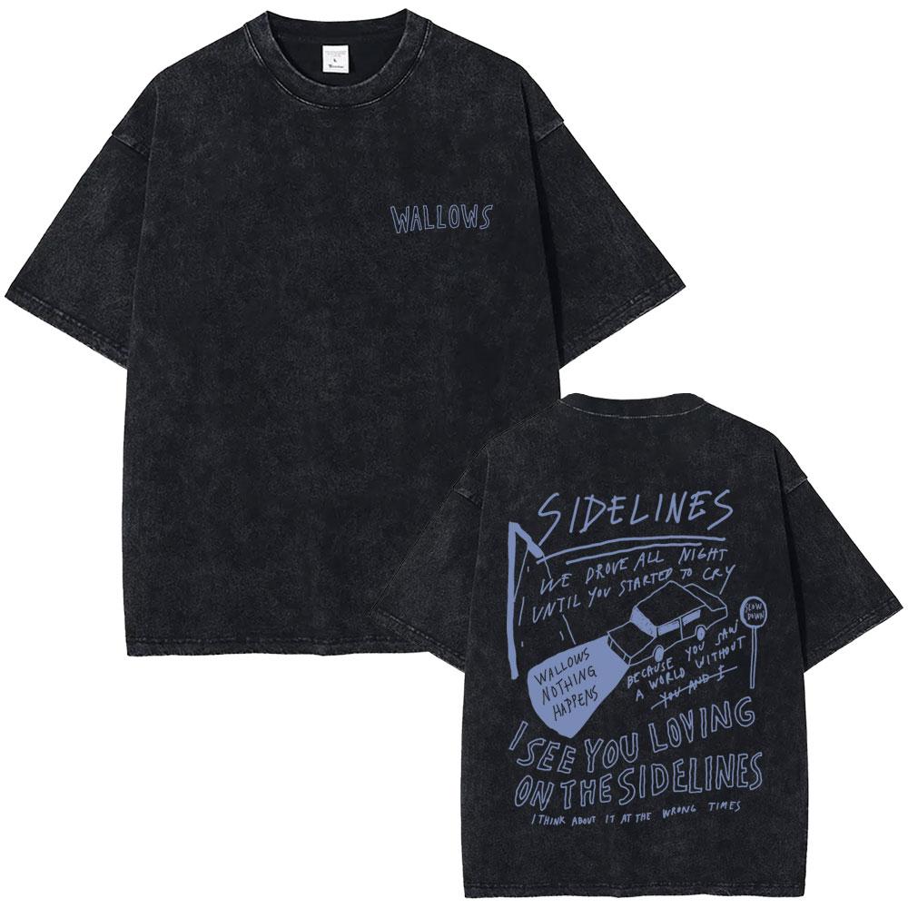 Retro Washed Rock Band Wallows Nothing Happens I See You Loving on The Sidelines Tshirt Men Women Fashion Oversized T Shirts S
Retro Washed Rock Band Wallows Nothing Happens I See You Loving on The Sidelines Tshirt Men Women Fashion Oversized T Shirts S