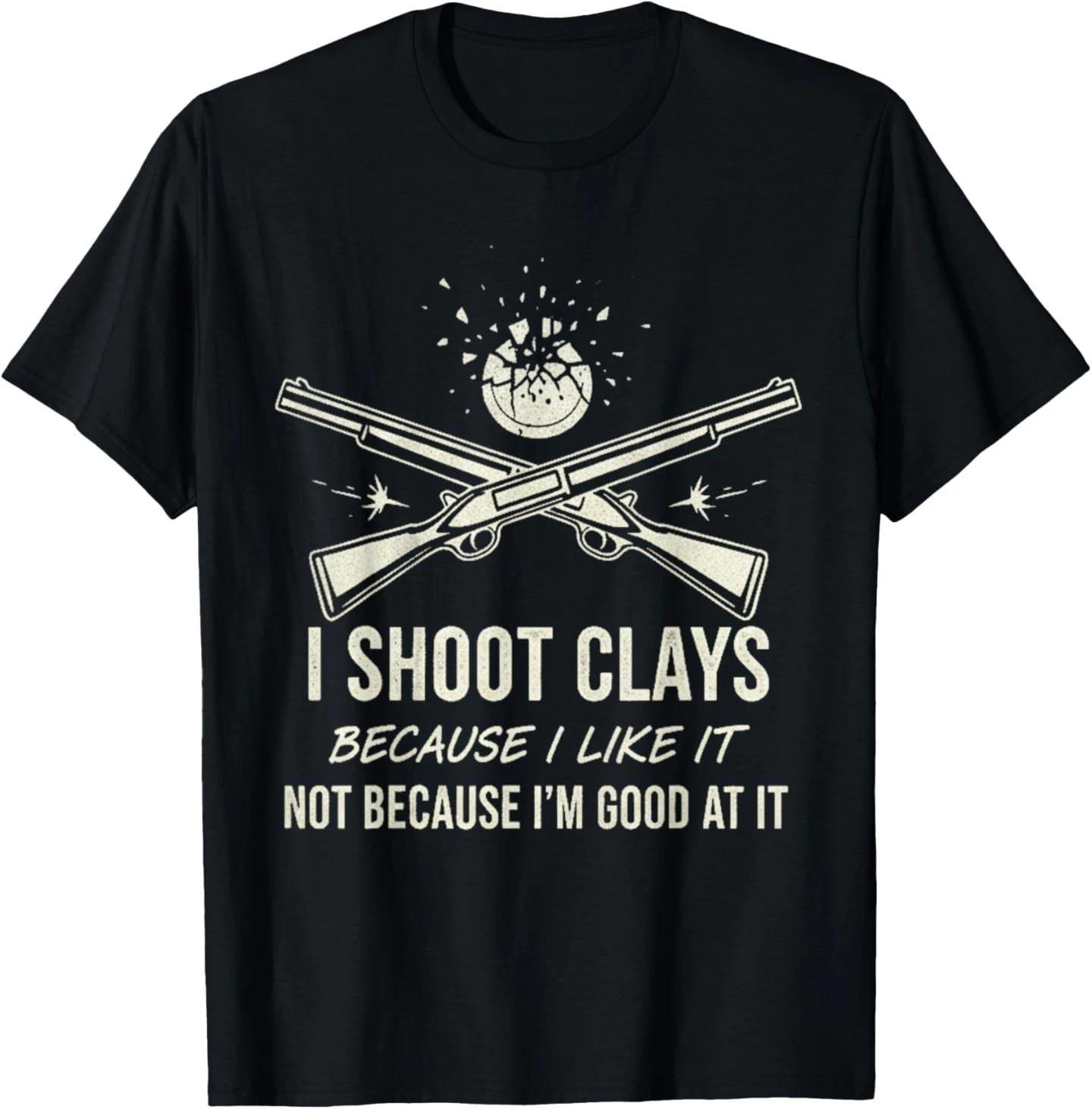 Shoot Clays Because I Like It Funny Skeet Trap Lover T-Shirt L
Shoot Clays Because I Like It Funny Skeet Trap Lover T-Shirt L