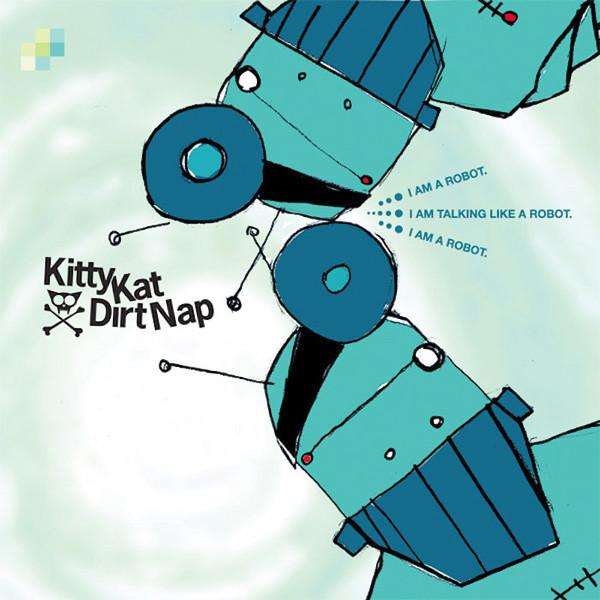 CD KITTY KAT DIRT NAP - I am a robot I am talking like a ro DDCI2023 In-N-Out Record 2005 Japan ObiRock Used
CD KITTY KAT DIRT NAP - I am a robot I am talking like a ro DDCI2023 In-N-Out Record 2005 Japan ObiRock Used