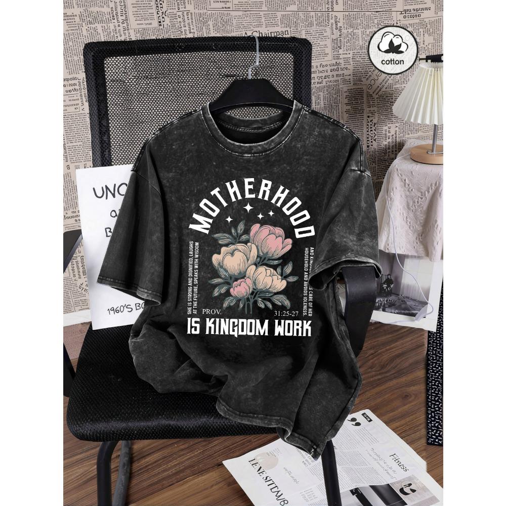 Motherhood Is Kingdom Work Flower Prints Washed T Shirt Woman Summer Tee Shirts Cotton Clothes O-Neck Hip Hop Short Sleeve S
Motherhood Is Kingdom Work Flower Prints Washed T Shirt Woman Summer Tee Shirts Cotton Clothes O-Neck Hip Hop Short Sleeve S