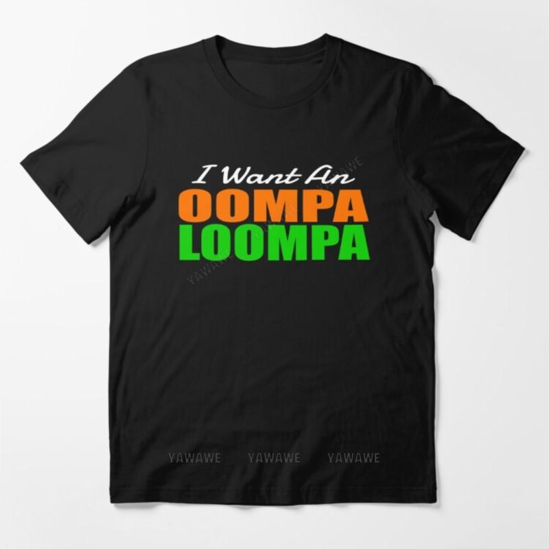 New arrived short sleeve brand top Mens brand fashion tshirt Summer T shirts For Men I Want An Oompa Loompa Essential T Shirt 4XL
New arrived short sleeve brand top Mens brand fashion tshirt Summer T shirts For Men I Want An Oompa Loompa Essential T Shirt 4XL