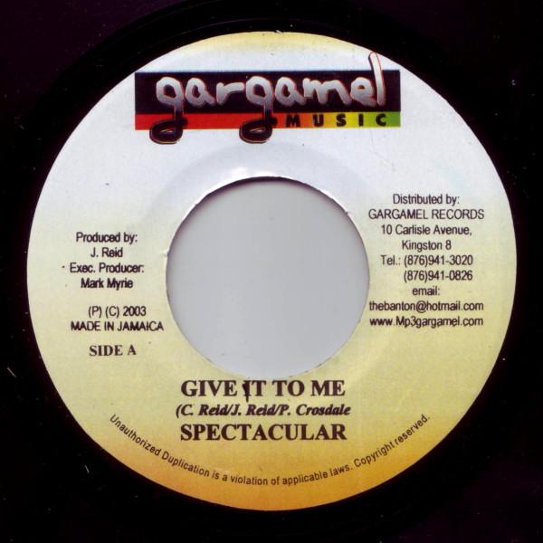 7inch Record SPECTACULAR - Give It To Me NONE Gargamel Music 2003 Jamaica Reggae, Ska & Dub Used
7inch Record SPECTACULAR - Give It To Me NONE Gargamel Music 2003 Jamaica Reggae, Ska & Dub Used