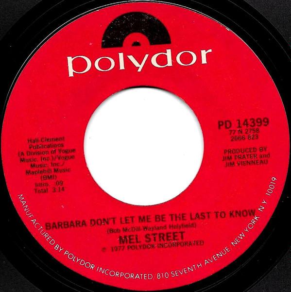 7inch Record MEL STREET - Barbara Don t Let Me Be The Last To PD14399 Polydor 1977 US Folk Used
7inch Record MEL STREET - Barbara Don t Let Me Be The Last To PD14399 Polydor 1977 US Folk Used