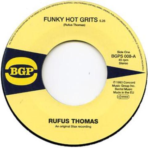 7inch Record RUFUS THOMAS - Funky Hot Grits / Give Me The Green BGPS008 BGP 1973 UK Soul/Funk
7inch Record RUFUS THOMAS - Funky Hot Grits / Give Me The Green BGPS008 BGP 1973 UK Soul/Funk