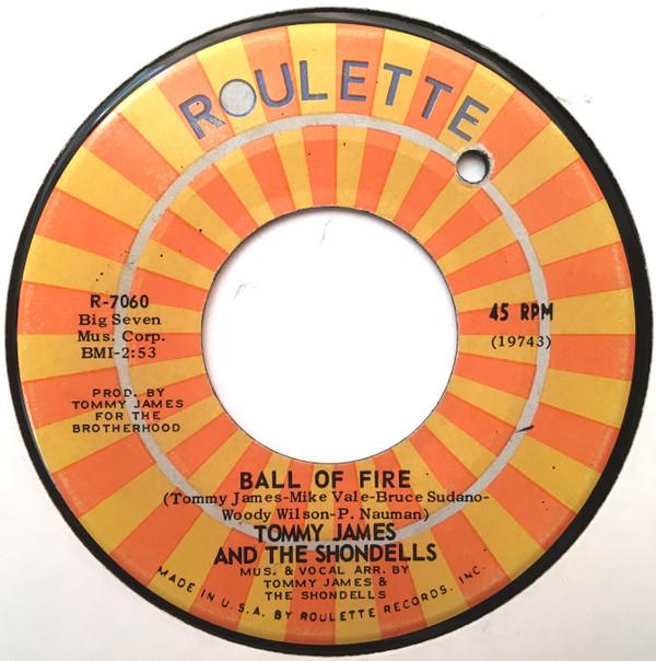 7inch Record TOMMY JAMES & THE SHONDELLS - Ball Of Fire R7060 Roulette 1969 US Rock Used
7inch Record TOMMY JAMES & THE SHONDELLS - Ball Of Fire R7060 Roulette 1969 US Rock Used