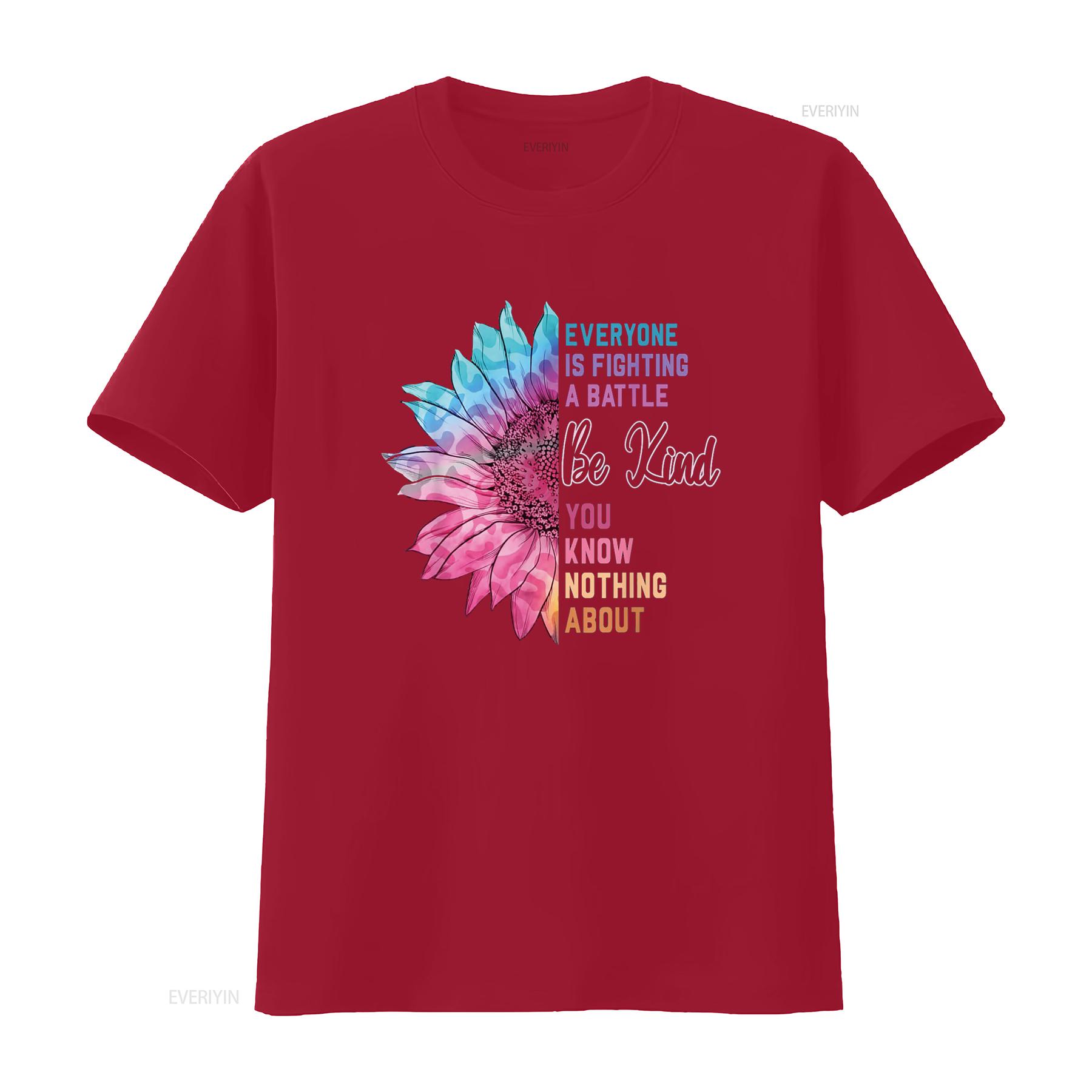 Be Kind Everyone Is Fighting A Battle You Know Nothing About T Shirt vintage Washed Stretched Top For Everyday Wear graphic S
Be Kind Everyone Is Fighting A Battle You Know Nothing About T Shirt vintage Washed Stretched Top For Everyday Wear graphic S