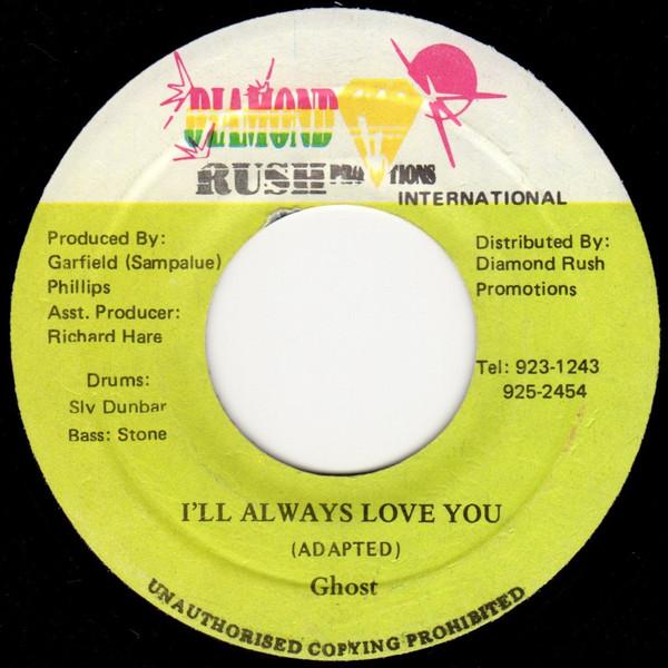 7inch Record GHOST 6 Ill Always Love You NONE Diamond Rush Pr 1994 Jamaica Reggae Ska Dub Used
7inch Record GHOST 6 Ill Always Love You NONE Diamond Rush Pr 1994 Jamaica Reggae Ska Dub Used
